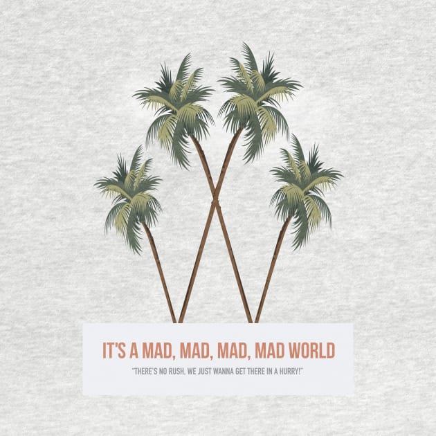 It's a Mad, Mad, Mad, Mad World - Alternative Movie Poster by MoviePosterBoy